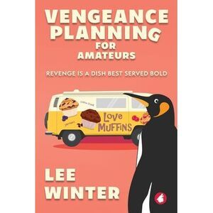 Vengeance Planning for Amateurs -- Lee Winter